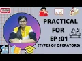 PRACTICAL ON PYTHON EP 01 practical on types of operators program for types of operator python
