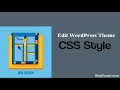 How to edit WordPress theme CSS style using Built-in CSS Editor