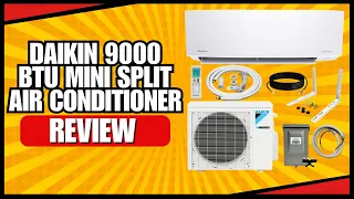 Daikin 9000 BTU Mini Split Air Conditioner Review