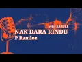 Download Lagu NAK DARA RINDU P RAMLEE | KAROKE TANPA VOKAL