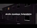 Arctic monkeys - Brianstorm (sub esp / lyrics)