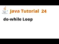 Java Tutorial 24 - do-while Loop Remastered