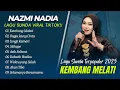 Download Lagu Nazmi Nadia - KEMBANG MELATI - BAGJA JEUNG CINTA - JANGJI KAMARI || LAGU SUNDA TERPOPULER 2025