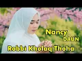 Download Lagu Robbi Kholaq Thoha - Nancy Daun || Shalawat Penyejuk Hati || Nancy Daun || Robbi Kholaq Thoha