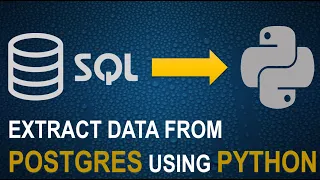 Connect Python to SQL Read Extract Data from SQL Database Using Python PostgreSQL to Pandas DF