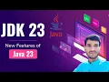 JDK 23 New Features of Java 23 What are the new features of Java in 2024 Java 23 Tutorial