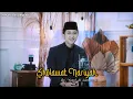 Download Lagu Sholawat Nariyah Merdu, Pembuka Rezeki  M Yusuf Al Lampungi