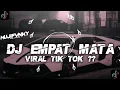Download Lagu DJ EMPAT MATA BOOTLEG TERBARU 2025 VIRAL TIK TOK (Muji Fvnky)