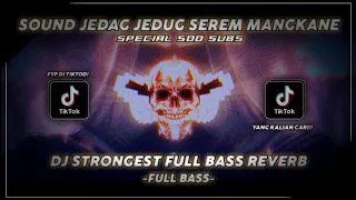 Download DJ STRONGEST FULL BASS TERBARU 2023 || YG KALIAN CARI FYP DI TIKTOK MANGKANE || SLOWED \u0026 REVERB 🔥🎧 MP3