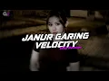 Download Lagu DJ JANUR GARING VELOCITY || REMIX VIRAL TIKTOK TERBARU 2025🔥 Edoy Remixer
