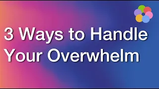 3 Ways To Handle Your Overwhelm IBelieve Christian Devotional For Women 
