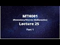 MTH001 Elementary Mathematics Lecture No 25 - Part 1