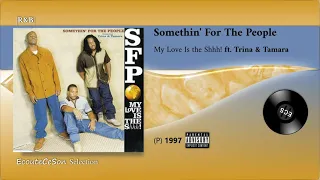 Download 1997 | Somethin' For The People - My Love Is the Shhh! ft  Trina \u0026 Tamara |[ R\u0026B ]| MP3