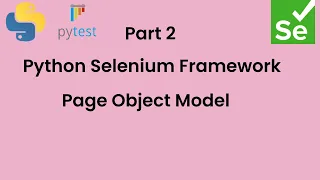 Part 2 Python selenium framework Page Object Model