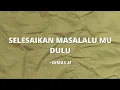 Download Lagu SELESAI KAN MASALALU MU DULU ~DIMAS M