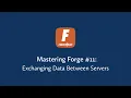 Mastering Forge - Exchanging Data Between Servers