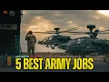 5 Best Army Jobs
