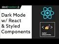 How to add a Dark Mode to your React website 2019