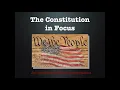 Constitution in Focus
