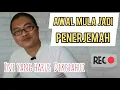 Beginner Translator Experience WHAT YOU NEED TO KNOW BEFORE YOU START BECOMING A TRANSLATOR