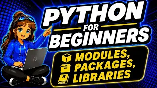 Python Modules Packages and Libraries Full tutorial Python for Beginners
