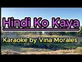 Hindi Ko Kaya Karaoke by Vina Morales