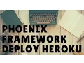 Learn the Phoenix Framework Deploy using Heroku - Part 2