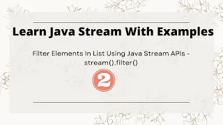 Filter Java List Using Java Stream APIs - stream filter