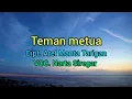 Download Lagu Teman Metua - Narta Siregar ~ ku sayang i aloken aku uga Lit na - Lirik Lagu