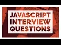 Javascript Interview Questions