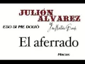 Eso Si Me Dolio - Julión Alvarez y su Norteño Banda (El Aferrado 2015) Audio Original