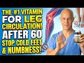 SENIORS The ONE Vitamin That Restores Leg Circulation It s NOT Vitamin D Dr Alan Mandell