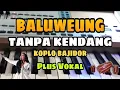 Download Lagu BALUWEUNG || TANPA KENDANG || PLUS VOKAL