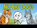 Big Cats Exist So Why Don t Big Dogs Exist