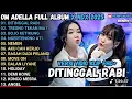 Download Lagu OM ADELLA x NDX FULL ALBUM TERBARU 2025| DITINGGAL RABI, TRESNO TEKAN MATI, BOJOKETIKUNG #adella2025