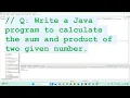 Write a Java program to calculate the sum and product of two given number Code in description