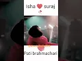 Lagu Isha ♥️ suraj #dangaltv #shorts #pati brahmachari serial