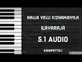 Download Lagu Nalla Velli Kizhamayila | 5.1 Dts | Ilayaraja | Isai Petti 5.1