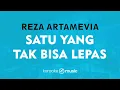 Satu Yang Tak Bisa Lepas - Reza Artamevia (KARAOKE VERSION)