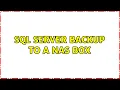 SQL Server Backup To a NAS Box 3 Solutions