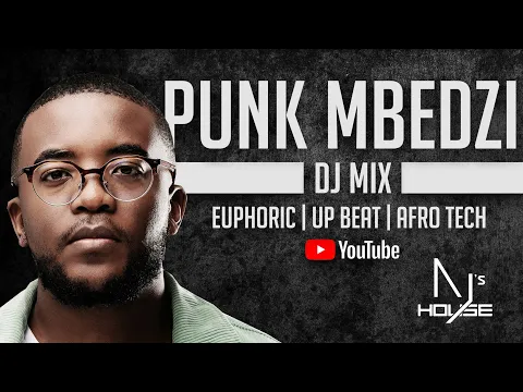 Download MP3 AJ's House #73: Punk Mbedzi (DJ Mix)