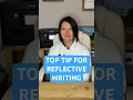 Reflective writing tip - remember to distinguish between how you felt then and how you feel now