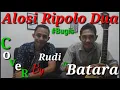 Download Lagu Alosi Ripolo Dua BUGIS - Ifah Zaenab Alwi  Cover  By Rudi Ft Batara
