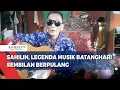 Lagu Sahilin, Legenda Musik Batanghari Sembilan Berpulang