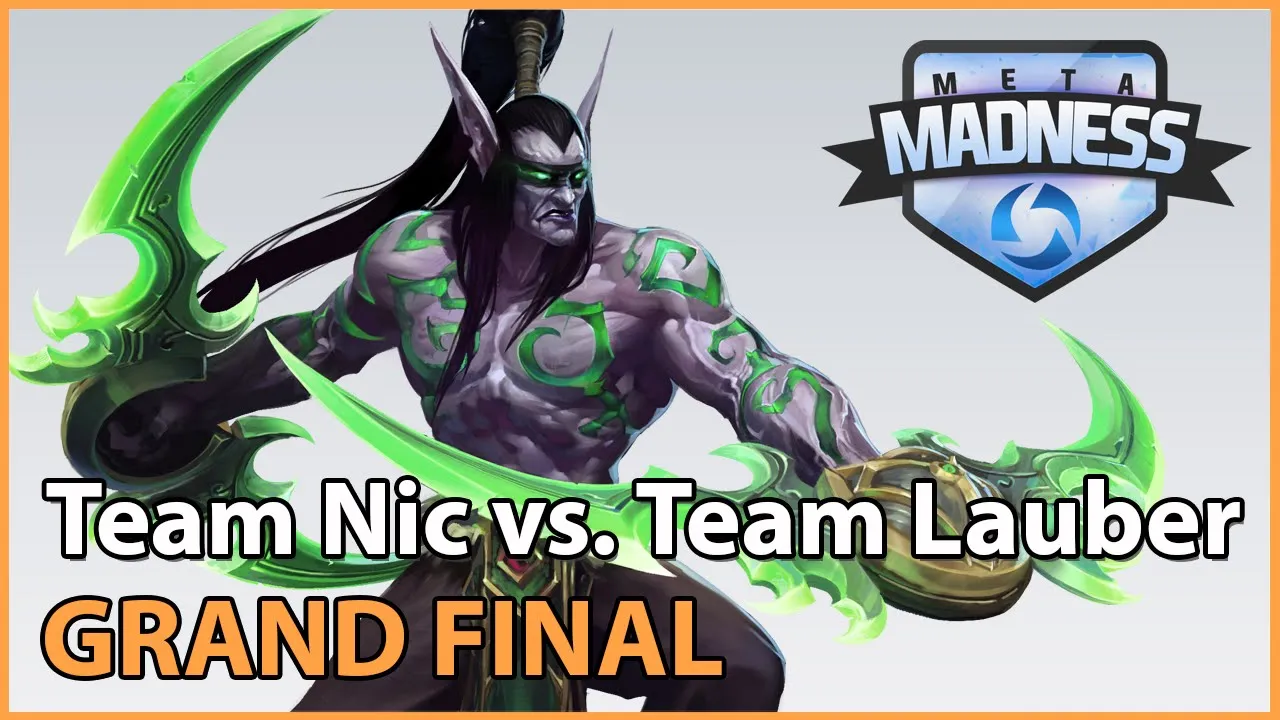 ► Team Nic vs. Team Lauber - META Madness- Grand Final - Heroes of the Storm Esports