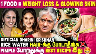 Complete Weight Loss and Anti Ageing Food - Dietitian Dharini Krishnan | Diet Tips