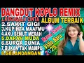 Download Lagu KEGAGALAN CINTA ROMA IRAMA‼️DANGDUT KOPLO REMIX ALBUM TERBAIK TRENDING TIKTOK 2025