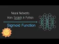 Neural Network from Scratch 3 - Sigmoid function python NumPy only