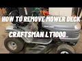 How to Remove Mower Deck on a Craftsman LT1000 and LT2000 lawn tractor