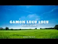 Download Lagu Faris Adam - Gamon Lucu Lucu (Acapella Version)